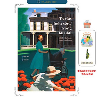 Ta Vẫn Luôn Sống Trong Lâu Đài (Shirley Jackson)