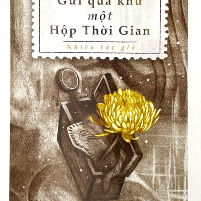 Gửi Quá Khứ Một Hộp Thời Gian
