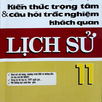 Kiến Thức Trọng Tâm Và Câu Hỏi Trắc Nghiệm Khách Quan Lịch Sử 11