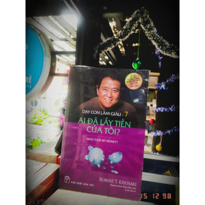 Sách - Dạy Con Làm Giàu - Ai Đã Lấy Tiền Của Tôi - Tập 7 - NXB Trẻ