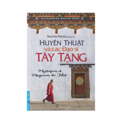 Huyền Thuật Và Các Đạo Sĩ Tây Tạng - Nguyên Phong - Bản Quyền