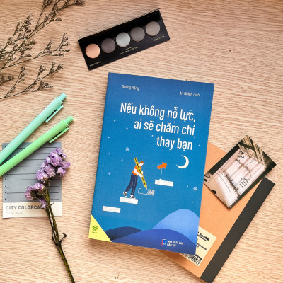 Sách Nếu Không Nỗ Lực Ai Sẽ Chăm Chỉ Thay Bạn- YMATE