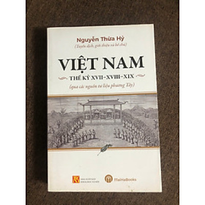 Việt Nam thế kỷ XVII-XVIII-XIX qua các nguồn tư liệu phương Tây (Nguyễn Thừa Hỷ)