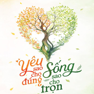 Sách - Yêu Sao Cho Đúng - Sống Sao Cho Trọn