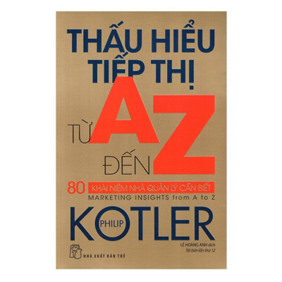 Combo 3 Cuốn Kỹ Năng Kinh Doanh, Tiếp Thị : Thấu hiểu Tiếp thị từ A đến Z Khái Niệm Nhà Quản Lý Cần Biết + Tiếp Thị Phá Cách + Tiếp Thị 4.0 Dịch chuyển từ Truyền thống sang Công nghệ số / BooksetMK( Bộ Sách Marketing 4.0 , Kinh Doanh Hay Của Thời Đại)
