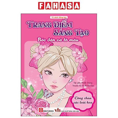 Sách - Trang Điểm Sáng Tạo - Bóc Dán Và Tô Màu - Công Chúa Các Loài Hoa