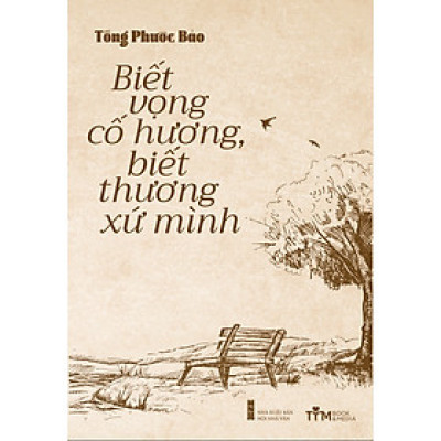Biết vọng cố hương, biết thương xứ mình