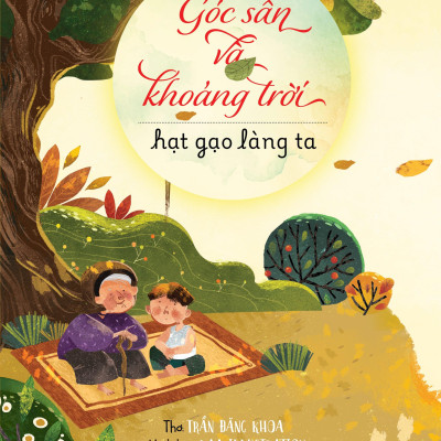 Sách - Góc Sân Và Khoảng Trời - Hạt Gạo Làng Ta (Tái Bản 2025)