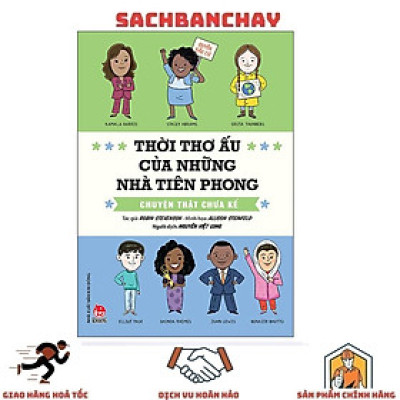 Thời Thơ Ấu Của Những Nhà Tiên Phong: Chuyện Thật Chưa Kể