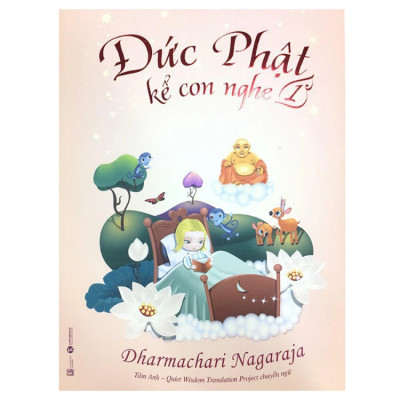 Đức phật kể con nghe 1 - Dharmschari Nagaraja - NXB Lao Động