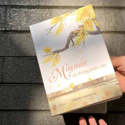 Sách May Mắn Có Những Phiền Não - Sách tôn giáo, nghệ thuật văn hóa, tác giả KHENPO SODARGYE - Hiệu Sách GenBooks, bìa mềm, in màu