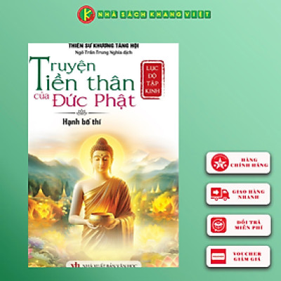 Sách - Lục Độ Tập Kinh - Truyện Tiền Nhân Của Đức Phật - Hạnh Bố Thí