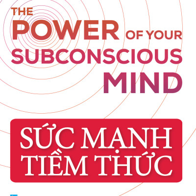 Sức Mạnh Tiềm Thức (Bìa Cứng) - Tái Bản