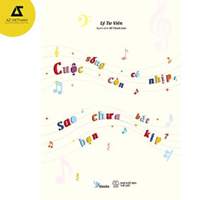 Sách - Cuộc Sống Còn Có Nhịp Sao Bạn Chưa Bắt Kịp?