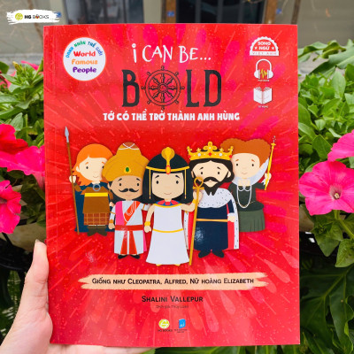 Sách song ngữ Danh nhân Thế giới – World Famous People: I Can Be Bold– Tớ có thể trở thành anh hùng, tặng file nghe tiếng Anh