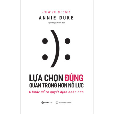 Lựa Chọn Đúng Quan Trọng Hơn Nỗ Lực - nhận biết các chướng ngại có thể xuất hiện trên hành trình của bạn và những công cụ để khai thác kiến thức và thông tin mà người khác có