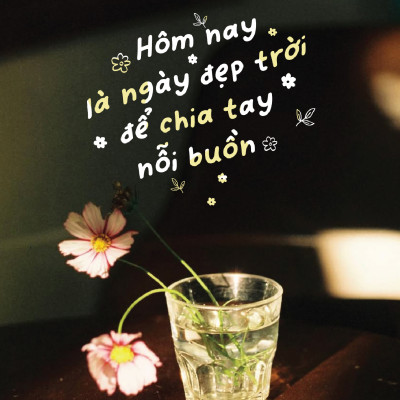 Sách - Hôm Nay Là Ngày Đẹp Trời Để Chia Tay Nỗi Buồn - Song Ngữ Việt-Trung