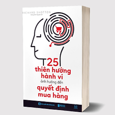 25 Thiên Hướng Hành Vi Ảnh Hưởng Đến Quyết Định Mua Hàng - MinhAnBooks