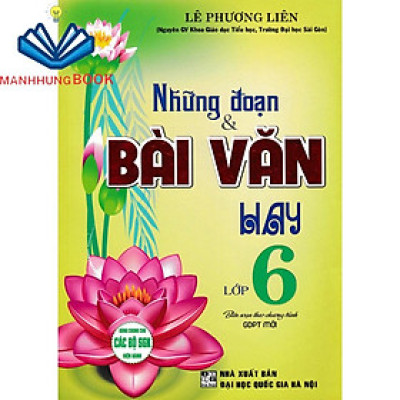 Sách-Những Đoạn & Bài Văn Hay Lớp 6 (Biên Soạn Theo Chương Trình Mới)