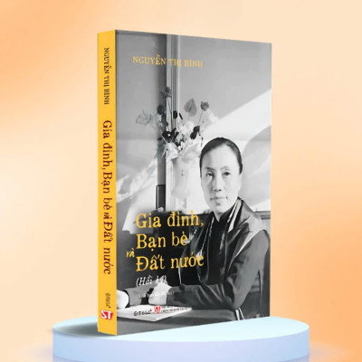 Combo Hồi Ký Nguyễn Thị Bình,Gia Đình, Bạn Bè Và Đất Nước (Bìa Cứng) + Thành Phố Hồ Chí Minh,Giờ Khắc Số 0