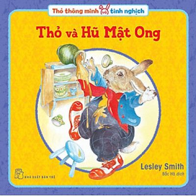 Thỏ thông minh và tinh nghịch: Thỏ và hũ mật ong