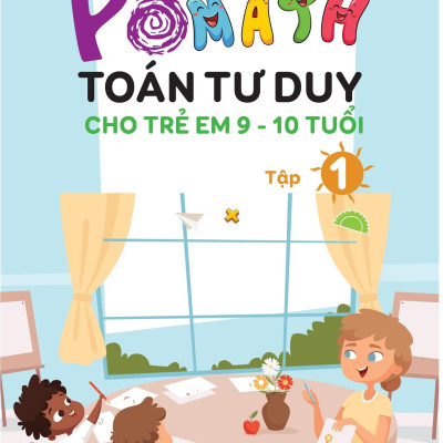 Sách - Pomath - Toán Tư Duy Cho Trẻ Em 9-10 Tuổi - Tập 1