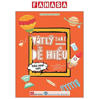 Sách - Vật Lý Thật Dễ Hiểu - Các Loại Lực