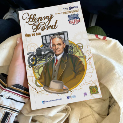 Vua xe hơi Đại tư bản Mỹ Henry Ford
