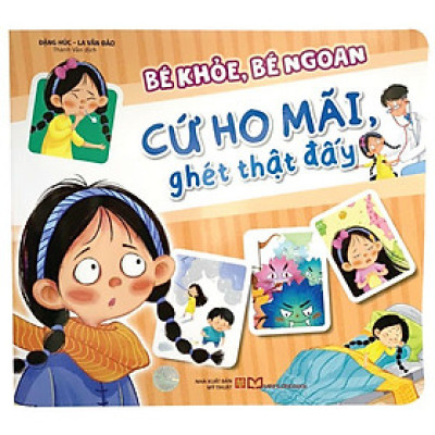 Bé Khỏe, Bé Ngoan: Cứ Ho Mãi, Ghét Thật Đấy