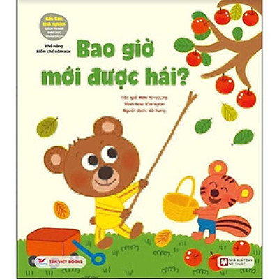 Gấu Con Tinh Nghịch - Khả Năng Kiềm Chế Cảm Xúc- Bao Giờ Mới Được Hái - Bản Quyền