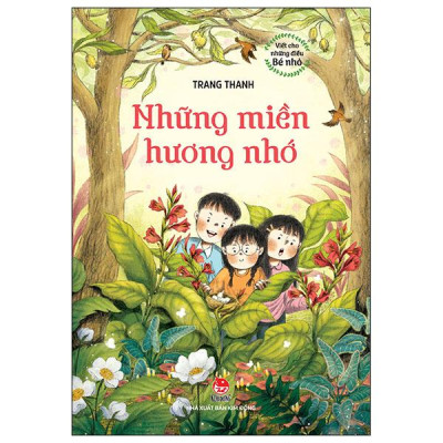 Sách - Viết Cho Những Điều Bé Nhỏ - Những Miền Hương Nhớ