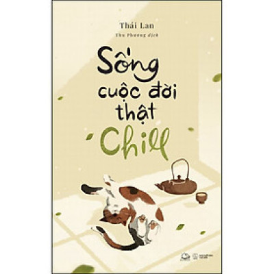 Cuốn sách: Sống Cuộc Đời Thật Chill