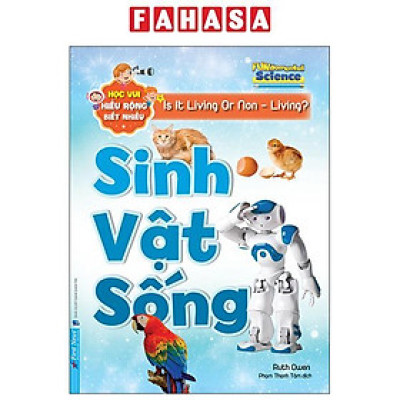 Sách - Học Vui Hiểu Rộng Biết Nhiều - Sinh Vật Sống