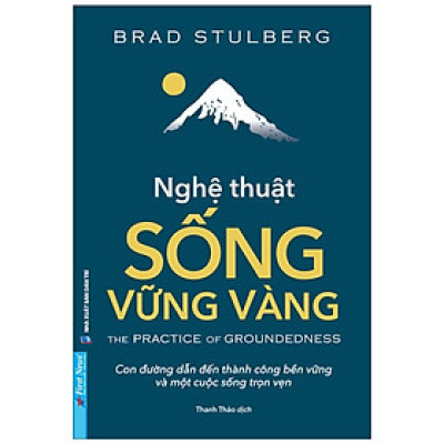 Cuốn Sách Hay Về Kỹ Năng Sống- Nghệ Thuật Sống Vững Vàng