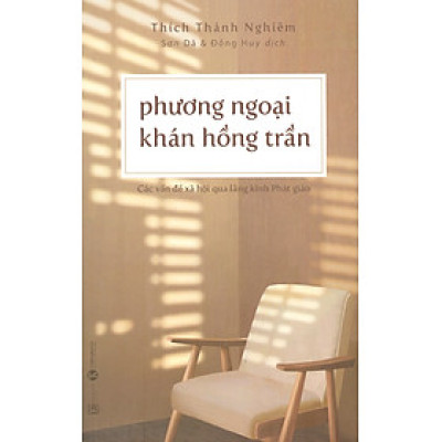 Phương Ngoại Khán Hồng Trần - Các Vấn Đề Xã Hội Qua Lăng Kính Phật Giáo