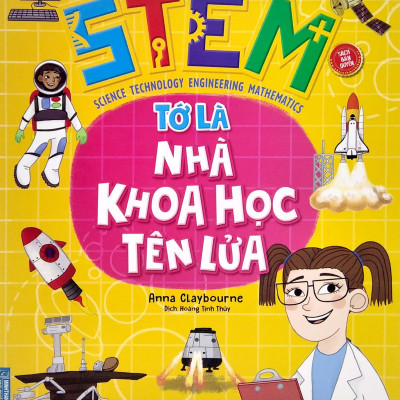 STEM - Tớ Là Nhà Khoa Học Tên Lửa