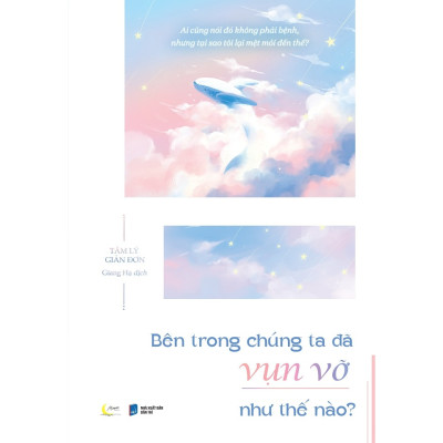 Combo 2 Cuốn Sách Chữa Lành Hay-Bên Trong Chúng Ta Đã Vụn Vỡ Như Thế Nào?+Một Cuốn Sách Chữa Lành