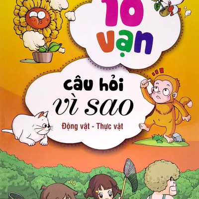 Bộ Sách 10 Vạn Câu Hỏi Vì Sao 3 - Động Vật - Thực Vật (Bộ 5 Cuốn)