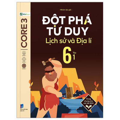 Sách - Đột Phá Tư Duy Lịch Sử Và Địa Lí 6 - Tập 1