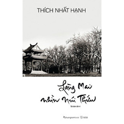 Làng Mai Nhìn Núi Thứu (Tái bản năm 2024)