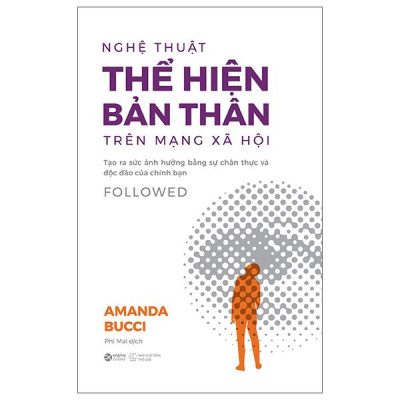 Sách - Nghệ Thuật Thể Hiện Bản Thân Trên Mạng Xã Hội - Followed