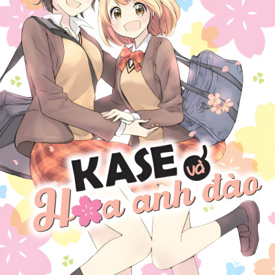 [Manga] [GL] Kase Và Hoa Anh Đào - Amakbooks