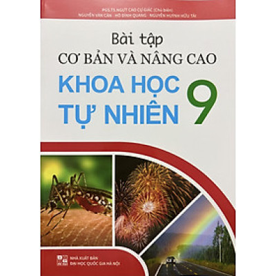 Bài Tập Cơ Bản và Nâng Cao Khoa Học Tự Nhiên 9 (SGK Hiện Hành)