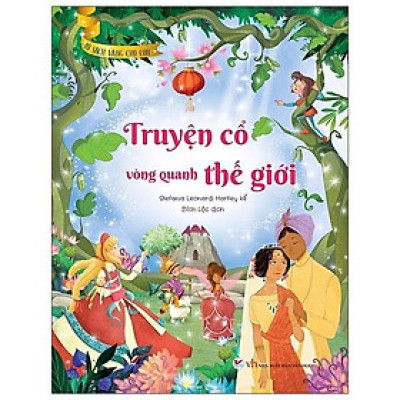 Sách - Tủ Sách Vàng Cho Con - Truyện Cổ Vòng Quanh Thế Giới - Tân Việt Books