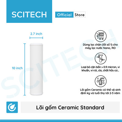 Lõi Gốm Ceramic Standard 10 inch by Scitech - Lõi số 1 máy lọc nước Nano/UF/RO (Dùng thay thế lõi PP) - Hàng chính hãng