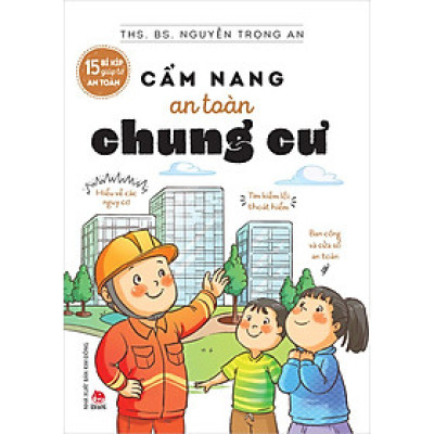 Kim Đồng - 15 Bí kíp giúp tớ an toàn - Cẩm nang an toàn chung cư
