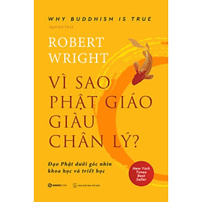 Sách - Vì sao Phật giáo giàu chân lý ? - Tác giả Robert Wright