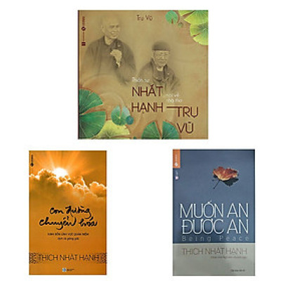 Combo 3 cuốn: Thiền Sư Thích Nhất Hạnh Nói Về Nhà Thơ Trụ Vũ + Muốn an được an + Con Đường Chuyển Hóa