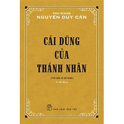 Cái Dũng Của Thánh Nhân (Tái Bản 2021)