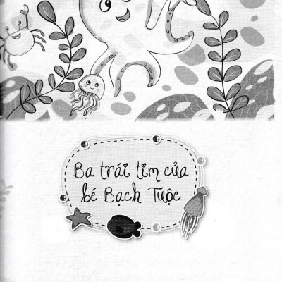 Ba Trái Tim Của Của Bạch Tuộc - Truyện Đồng Thoại_PNU